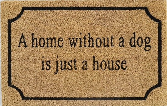 Doormat 60cm x 40cm - 'A Home Without A Dog Is Just A House' - Absorbent Coir Mat for Indoor/Outdoor-0
