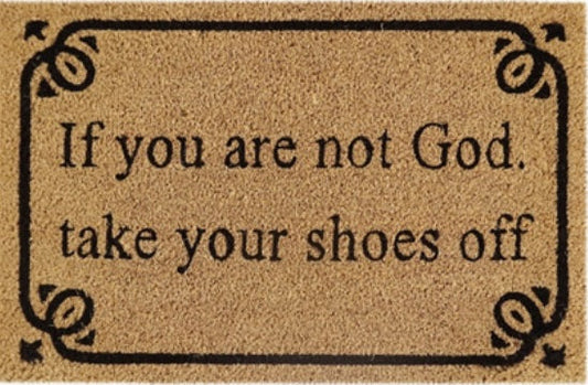 Doormat 60cm x 40cm - 'If You Are Not God Take Your Shoes Off' - Absorbent Coir Mat for Indoor/Outdoor-0