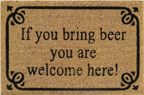 Doormat 60cm x 40cm - 'If You Bring Beer You Are Welcome Here!' - Absorbent Coir Mat for Indoor/Outdoor-0