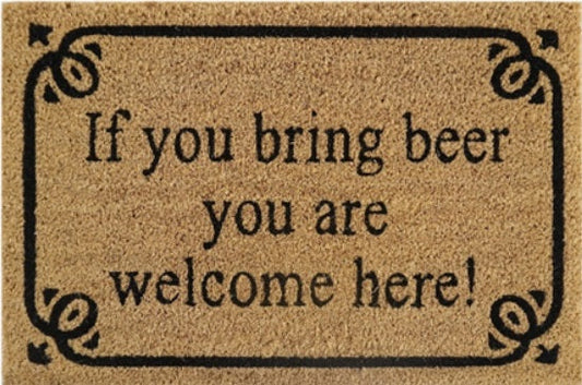 Doormat 60cm x 40cm - 'If You Bring Beer You Are Welcome Here!' - Absorbent Coir Mat for Indoor/Outdoor-0