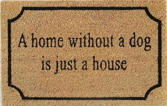 Doormat 60cm x 40cm - 'A Home Without A Dog Is Just A House' - Absorbent Coir Mat for Indoor/Outdoor-0