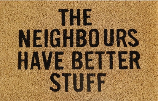 Doormat 60cm x 40cm - 'The Neighbours Have Better Stuff' - Absorbent Coir Mat for Indoor/Outdoor-0